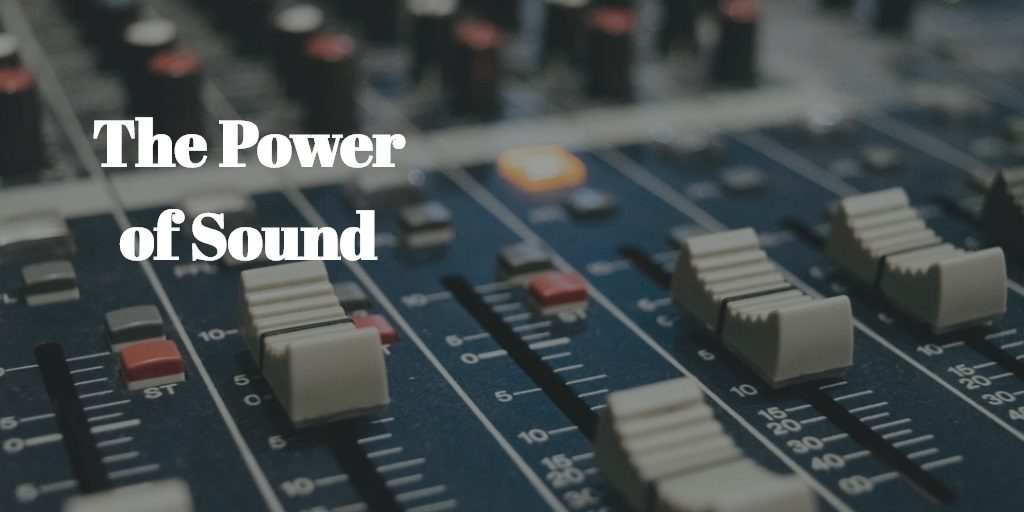 The Power of Sound